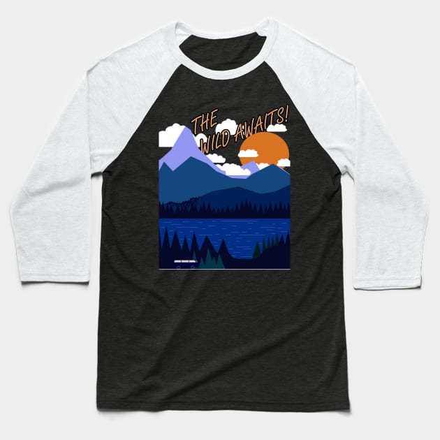 The Wild Awaits Baseball T-Shirt by ChrisWilson